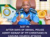  After Days of Denial, Police Admit Kidnap of 177 Christians in Kaduna Church Attacks